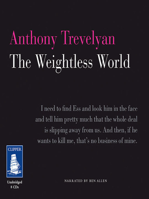 Title details for The Weightless World by Anthony Trevelyan - Wait list